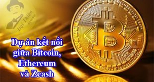 Dự án kết nối Bitcoin, Ethereum và Zcash